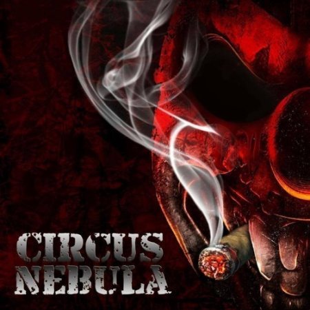 CIRCUS NEBULA - CIRCUS NEBULA 2017