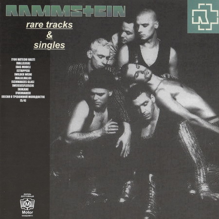 Rammstein - Rare Tracks & Singles Unofficial Release Motor Music Russia (2002)