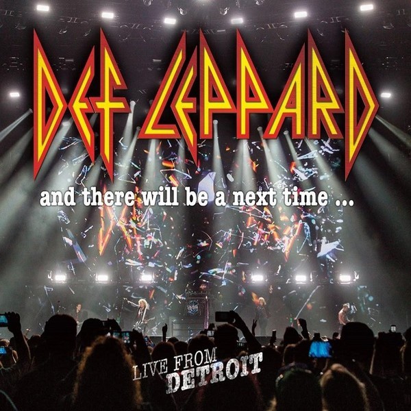 Def Leppard - And There Will Be A Next Time… Live (2017)